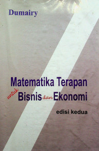 Matematika Terapan Untuk Bisnis dan Ekonomi Edisi Kedua