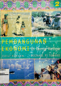 PEMBANGUNAN EKONOMI di Dunia Ketiga Edisi Keenam Jilid 2