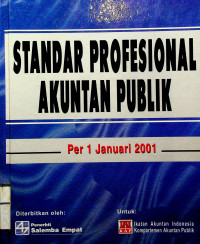 STANDAR PROFESIONAL AKUNTAN PUBLIK ; Per 1 Januari 2001