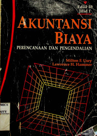 AKUNTANSI BIAYA; PERENCANAAN DAN PENGENDALIAN Edisi 10 Jilid 1