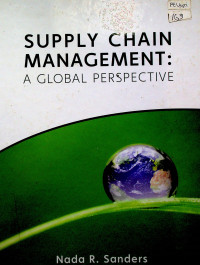 SUPPLY CHAIN MANAGEMENT : A GLOBAL PERSPECTIVE