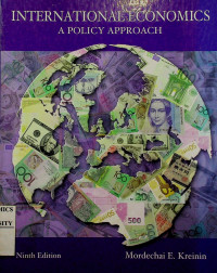 INTERNATIONAL ECONOMICS A POLICY APPROACH, Ninth Edition