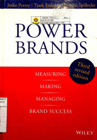 POWER BRANDS; MEASURING, MAKING, MANAGING, BRAND SUCCESS, Third revised edition