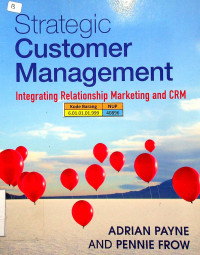 Strategic Customer Management, Integrating Relationship Marketing and CRM