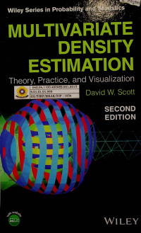 MULTIVARIATE DENSITY ESTIMATION; Theory, Practice, and Visualization, SECOND EDITION