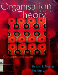 Organisation Theory: Concepts and cases, fourth edition