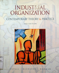 INDUSTRIAL ORGANIZATION: CONTEMPORARY THEORY & PRACTICE, 2ND EDITION