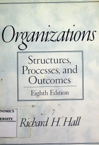 Organizations: Structures, Processes, and Outcomes Eighth Edition