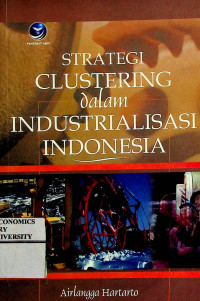 STRATEGI CLUSTERING dalam INDUSTRIALISASI INDONESIA