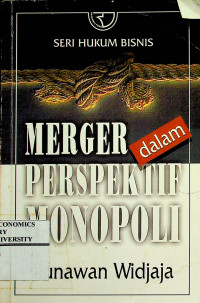 MERGER dalam PERSPEKTIF MONOPOLI