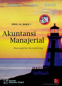 Akuntansi Manajerial = Managerial Accounting, Edisi 14 Buku 1