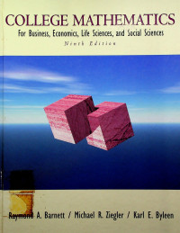 COLLEGE MATHEMATICS For Business, Eonomics, Life Sciences, and Social Sciences, Ninth Edition