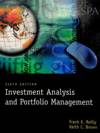 Investment Analysis Portfolio Managment, SIXTH EDITION