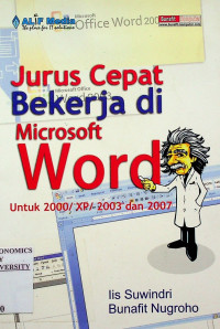 Jurus Cepat Bekerja di Microsoft Worduntuk 2000/XP/2003 dan 2007