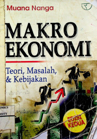 MAKRO EKONOMI: Teori, Masalah, & Kebijakan, EDISI KEDUA