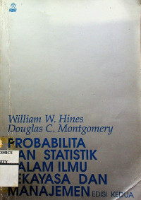 PROBABILITA DAN STATISTIK DALAM ILMU REKAYASA DAN MANAJEMEN, EDISI KEDUA