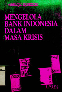 MENGELOLA BANK INDONESIA DALAM MASA KRISIS