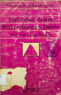 Indonesia dalam Perkembangan Dunia: KIni dan Masa Datang