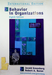 Behavior in Organizations, Eighth Edition