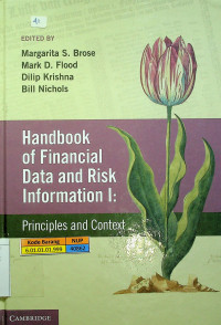 Handbook of Financial Data and Risk Information I: Principles and Context