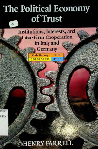 The Political Economy of Trust: Institutions, Interests, and Inter-Firm Cooperation in Italy and Germany