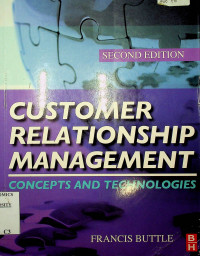CUSTOMER RELATIONSHIP MANAGEMET : CONCEPTS AND TECHNOLOGIES