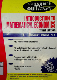 SCHAUM'S OuTlines INTRODUCTION TO MATHEMATICAL ECONOMICS, Third Edition