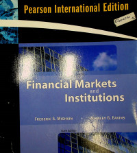 Financial Markets and Institutions, Sixth Edition