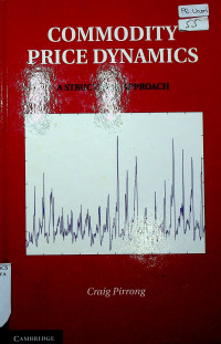 COMMODITY PRICE DYNAMICS: A STRUCTURAL APPROACH