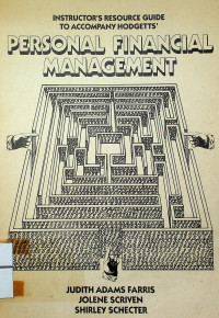 INSTRUCTOR'S RESOURCE GUIDE TO ACCOMPANY HODGETTS' PERSONAL FINANCIAL MANAGEMENT