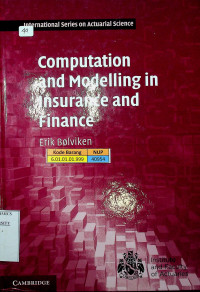 Computation and Modelling in Insurance and Finance