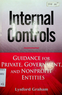 Internal Controls : GUIDANCE FOR PRIVATE, GOVERNMENT, AND NONPROFIT ENTITIES