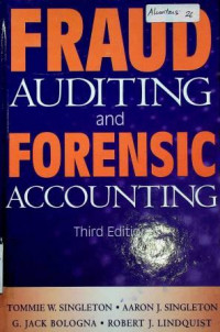 FRAUD AUDITING and FORENSIC ACCOUNTING , Third Edition