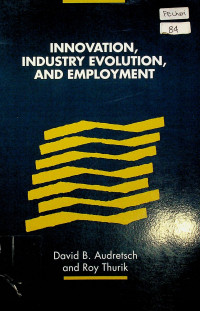 INNOVATION, INDUSTRY EVOLUTION, AND EMPLOYMENT