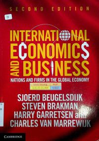 INTERNATIONAL ECONOMICS AND BUSINESS: NATIONS AND FIRMS IN THE GLOBAL ECONOMY, SECOND EDITION