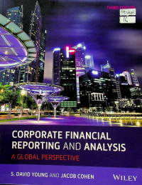 CORPORATE FINANCIAL REPORTING AND ANALYSIS : A GLOBAL PERSPECTIVE