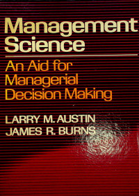 Management Science: An Aid for Managerial Decision Making