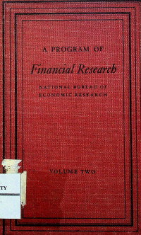 A PROGRAM OF Financial Research, VOLUME TWO