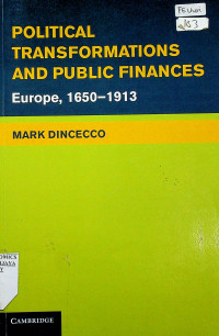 POLITICAL TRANSFORMATIONS AND PUBLIC FINANCE, Europe, 1660-1913