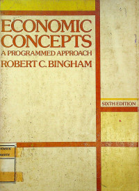 ECONOMIC CONCEPTS : A PROGRAMMED APPROACH