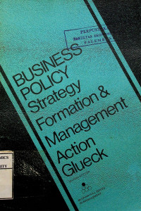 BUSINESS POLICY Strategy Formation & Management Action, SECOND EDITION