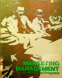 MARKETING MANAGEMENT; Strategies and Programs