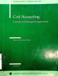 Cost Accounting, Concepts and Managerial Applications