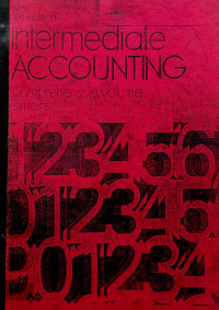 Intermediate ACCOUNTING; Comprehensive volume