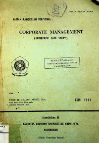 CORPORATE MANAGEMENT ; ENTERPRISE CASE STUDY