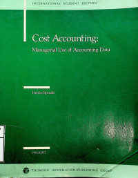 Cost Accounting : Managerial Use of Accounting Data