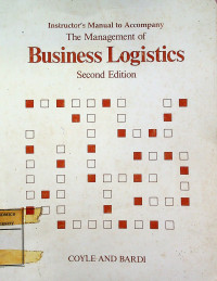 Instructor's Manual to Accompany The Management of Business Logistics, Second Edition