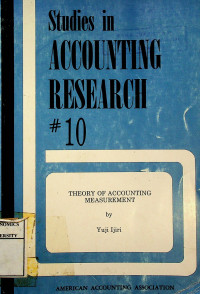 THEORY OF ACCOUNTING MEASUREMENT ; Studies in ACCOUNTING RESEARCH 10