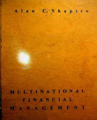 MULTINATIONAL FINANCIAL MANAGEMENT, FOURTH EDITION