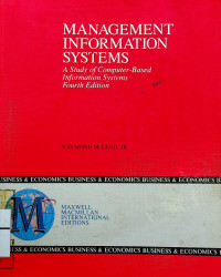 MANAGEMENT INFORMATION SYSTEMS: A Study of Computer-Based Information Systems, Fourth Edition